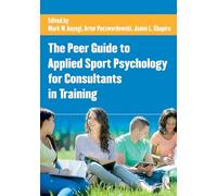 The Peer Guide to Applied Sport Psychology for Consultants in Training