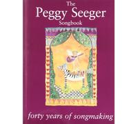 The Peggy Seeger Songbook - Forty Years of Songmaking