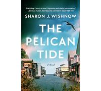The Pelican Tide: A Novel