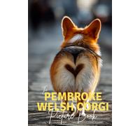 The Pembroke Welsh Corgi: A Premium Picture Book Celebrating The Queen's Favorite
