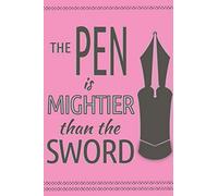 The Pen Is Mightier Than The Sword