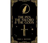 The Pen The Sword and The Gods