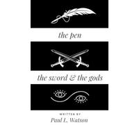 The Pen The Sword and The Gods