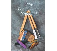 The Pen Turner's Notebook