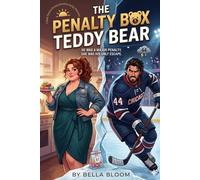 The Penalty Box Teddy Bear: A Body-Positive Grumpy-Sunshine Hockey Romance