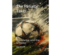 The Penalty Taker: The Marble and the Sculptor: 17 (Romanzi)