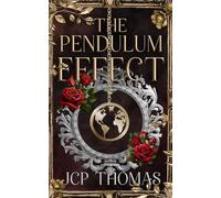 The Pendulum Effect: In a world on the brink, love, lust and power collide-will resilience save humanity or destroy it?