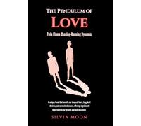 The Pendulum of Love: Twin Flame Chasing-Running Dynamic (Twin Flame Runner-Chaser Dynamics)