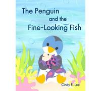 The Penguin and the Fine-Looking Fish.New 9781511850216 Fast Free Shipping<|