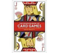 The Penguin Book of Card Games: Everything You Need to Know to Play Over 250 Games
