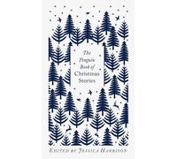 The Penguin Book of Christmas Stories by Jessica Harrison (editor)