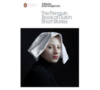 The Penguin Book of Dutch Short Stories (Penguin Modern Classics)