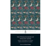 The Penguin Book of English Song: Seven Centuries of Poetry from Chaucer to Auden (Penguin Classics)