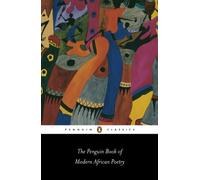 The Penguin Book of Modern African Poetry: Fourth Edition (Penguin Classics)