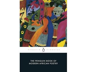 The Penguin Book of Modern African Poetry: Fourth Edition (Penguin Classics)