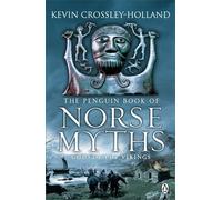 The Penguin Book of Norse Myths: Gods of the Vikings by Kevin Crossley-Holland (2011-04-07)