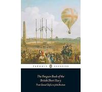 The Penguin Book of the British Short Story: 1: From Daniel Defoe to John Buchan (The Penguin Book of the British Short Story)