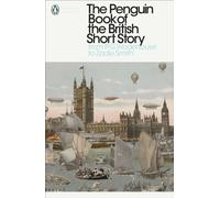 The Penguin Book of the British Short Story: 2 : From P.G. Wodehouse to Zadie Smith