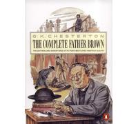 The Penguin Complete Father Brown by G K Chesterton - 9780140097665