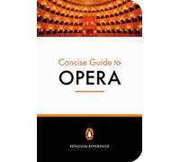 The Penguin Concise Guide to Opera by Amanda Holden | Paperback | 2005