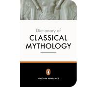 The Penguin Dictionary of Classical Mythology