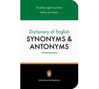 The Penguin Dictionary of English Synonyms & Antonyms