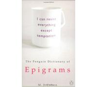 The Penguin Dictionary of Epigrams (Penguin Reference Books S.)