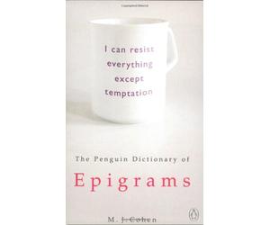The Penguin Dictionary of Epigrams (Penguin Reference Books S.)