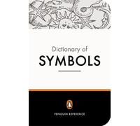 The Penguin Dictionary of Symbols (Penguin Dictionaries) by Gheerbrant, Alain, Chevalier, Jean, Buchanan-Brown, John (September 26, 1996) Paperback