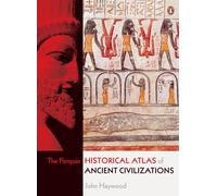 The Penguin Historical Atlas of Ancient Civilizations