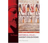 The Penguin Historical Atlas of Ancient Civilizations
