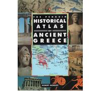The Penguin Historical Atlas of Ancient Greece by Robert Morkot (Paperback,...