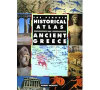 The Penguin Historical Atlas of Ancient Greece by Robert Morkot (Paperback,...