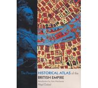 The Penguin Historical Atlas of the British Empire by Nigel Dalziel