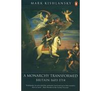 A Monarchy Transformed : Britain 1603-1714 Paperback Mark Kishlansky