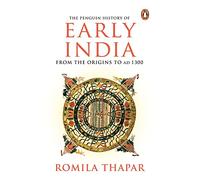 The Penguin History of Early India: From the Origins to AD 1300: Now with a New Author Note