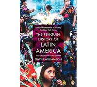 The Penguin History Of Latin America: New Edition