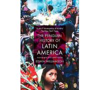 The Penguin History Of Latin America: New Edition by Edwin Williamson...