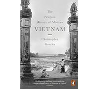 The Penguin History of Modern Vietnam - Paperback NEW Goscha, Christo 25/05/2017