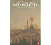 The Penguin History of the Church: The Church in an Age of Revolution: v. 5