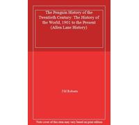 The Penguin History of the Twentieth Century
