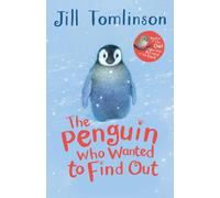 The Penguin Who Wanted to Find Out by Jill Tomlinson (English) Paperback Book