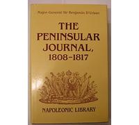 The Peninsular Journal, 1808-17: No 8 (Napoleonic library)