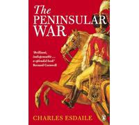 The Peninsular War : A New History