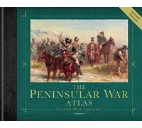 The Peninsular War Atlas