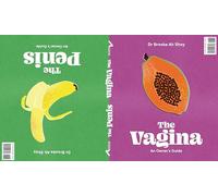 The Penis / The Vagina: An Owner's Guide