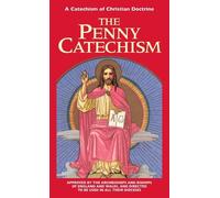 The Penny Catechism: A Catechism of Christian Doctrine by Anonymous(2009-01-01)