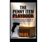 The Penny Item Playbook: How Creators Spot the Hidden One Cent Deals Everyone Else Walks Past