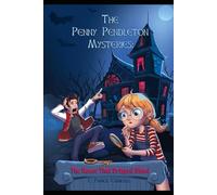 The Penny Pendleton Mysteries: The House That Dripped Blood