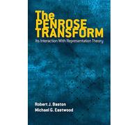 The Penrose Transform: its Interaction with Representation Theory (Dover Books on Mathema 1.4tics)